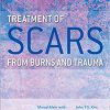 Treatment of Scars from Burns and Trauma-Original PDF