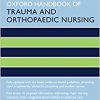 Oxford Handbook of Trauma and Orthopaedic Nursing (Oxford Handbooks in Nursing) 2nd Edition-Original PDF
