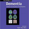 Case Studies in Dementia: Volume 2: Common and Uncommon Presentations (Case Studies in Neurology)-Original PDF