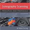 Sonography Scanning: Principles and Protocols 5th Edition-Original PDF