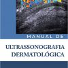 Manual de Ultrassonografia Dermatológica (Portuguese Edition)-Original PDF