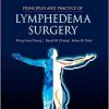 Principles and Practice of Lymphedema Surgery 2nd Edition-Retial PDF+Videos