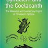Synuclein and the Coelacanth: The Molecular and Evolutionary Origins of Parkinson’s Disease-Original PDF