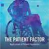 The Patient Factor: Applications of Patient Ergonomics-Original PDF