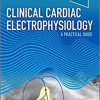 Clinical Cardiac Electrophysiology : A Practical Guide-Original PDF