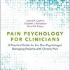 Pain Psychology for Clinicians: A Practical Guide for the Non-Psychologist Managing Patients with Chronic Pain-Original PDF