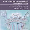 From Therapeutic Relationships to Transitional Care: A Theoretical and Practical Roadmap-Original PDF