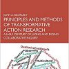 Principles and Methods of Transformative Action Research: A Half Century of Living and Doing Collaborative Inquiry-Original PDF
