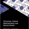 Terrorism, Violent Radicalisation and Mental Health (Oxford Cultural Psychiatry)-Original PDF
