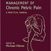 Management of Chronic Pelvic Pain: A Practical Manual-Original PDF