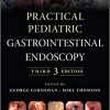 Practical Pediatric Gastrointestinal Endoscopy 3rd Edition-Original PDF