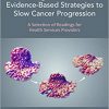 Starving Cancer Cells: Evidence-Based Strategies to Slow Cancer Progression: A Selection of Readings for Health Services Providers-Original PDF