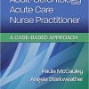 Adult-Gerontology Acute Care Nurse Practitioner: A Case-Based Approach-EPUB+Converted PDF