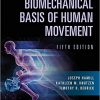 Biomechanical Basis of Human Movement Fifth, North American Edition-EPUB+Converted pdf