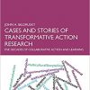 Cases and Stories of Transformative Action Research: Five Decades of Collaborative Action and Learning-Original PDF