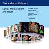 Imaging Anatomy: Text and Atlas Volume 1, Lungs, Mediastinum, and Heart (Atlas of Imaging Anatomy)-Original PDF