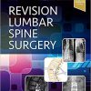 Revision Lumbar Spine Surgery E-Book-Original PDF