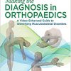 Making the Diagnosis in Orthopaedics: A Multimedia Guide-EPUB+Converted PDF