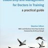 Leadership and Management for Doctors in Training: A Practical Guide-Original PDF
