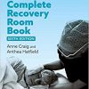 The Complete Recovery Room Book 6th Edition-Original PDF