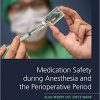 Medication Safety during Anesthesia and the Perioperative Period-Original PDF
