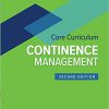 Wound, Ostomy and Continence Nurses Society Core Curriculum: Continence Management 2nd Edition-EPUB+Converted PDF