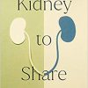 Kidney to Share (The Culture and Politics of Health Care Work)-Original PDF