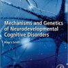 Mechanisms and Genetics of Neurodevelopmental Cognitive Disorders-Original PDF