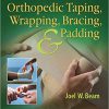 Orthopedic Taping, Wrapping, Bracing, and Padding 4th Edition-Original PDF