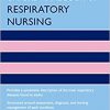 Oxford Handbook of Respiratory Nursing (Oxford Handbooks in Nursing) 2nd Edition-Original PDF