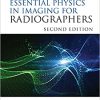Clark’s Essential Physics in Imaging for Radiographers (Clark’s Companion Essential Guides) 2nd Edition-Original PDF