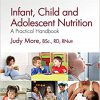 Infant, Child and Adolescent Nutrition: A Practical Handbook 2nd Edition-Original PDF