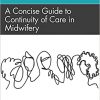 A Concise Guide to Continuity of Care in Midwifery-Original PDF