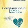 Compassionate School Practices: Fostering Children’s Mental Health and Well-Being-Original PDF