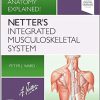 Netter’s Integrated Musculoskeletal System: Clinical Anatomy Explained!-EPUB+AZW+Converted PDF