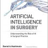 Artificial Intelligence in Surgery: Understanding the Role of AI in Surgical Practice-Original PDF
