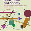 Mind, State and Society: Social History of Psychiatry and Mental Health in Britain 1960–2010-Original PDF