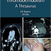 A to Z of Venous Thromboembolism: A Thesaurus 2nd Edition-Original PDF