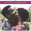 Pediatric Collections: LGBTQ+: Support and Care Part 3: Caring for Transgender Children-Original PDF