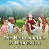 The Neuroscience of Depression: Genetics, Cell Biology, Neurology, Behavior, and Diet-Original PDF