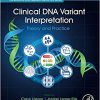 Clinical DNA Variant Interpretation: Theory and Practice (Translational and Applied Genomics)-Original PDF
