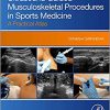 Ultrasound Guided Musculoskeletal Procedures in Sports Medicine: A Practical Atlas-True PDF