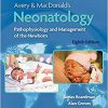 Avery & MacDonald’s Neonatology: Pathophysiology and Management of the Newborn 8th Edition-EPUB