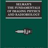 Selman’s The Fundamentals of Imaging Physics and Radiobiology, 10th Edition-PDF