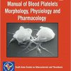 Manual of Blood Platelets: Morphology, Physiology and Pharmacology-Original PDF