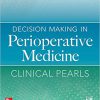 Decision Making in Perioperative Medicine: Clinical Pearls-Original PDF