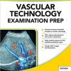Vascular Technology Examination PREP, Second Edition-Original PDF