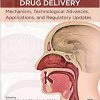 Direct Nose-to-Brain Drug Delivery: Mechanism, Technological Advances, Applications, and Regulatory Updates-Original PDF