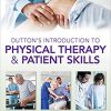 Dutton’s Introduction to Physical Therapy and Patient Skills, Second Edition-Original PDF
