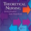 Theoretical Nursing: Development and Progress 6th edition-Original PDF